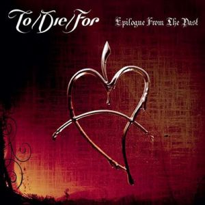 Album Epilogue from the Past - To/Die/For