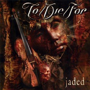 Album To/Die/For - Jaded