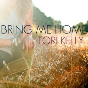 Album Tori Kelly - Bring Me Home