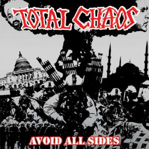 Album Total Chaos - Avoid All Sides