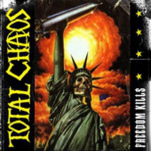 Album Total Chaos - Freedom Kills
