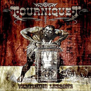 Album Tourniquet - Vanishing Lessons