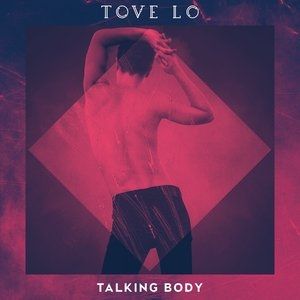 Album Tove Lo - Talking Body