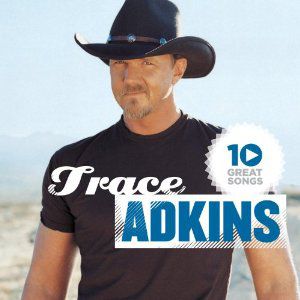 Album Trace Adkins - 10 Great Songs