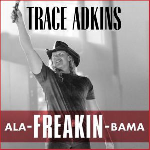 Album Trace Adkins - Ala-Freakin-Bama