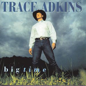 Album Trace Adkins - Big Time