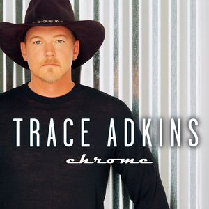 Chrome - Trace Adkins