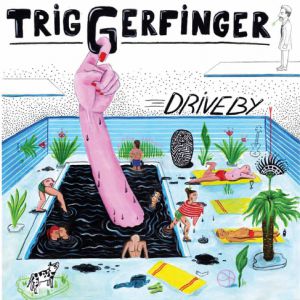 Album Driveby - Triggerfinger