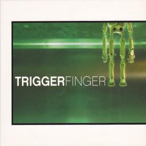 Album Triggerfinger - Triggerfinger