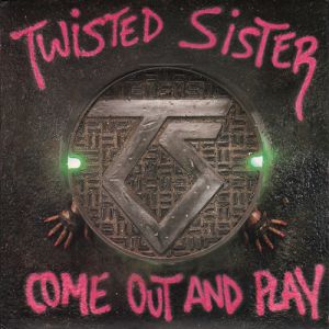 Album Twisted Sister - Come Out and Play