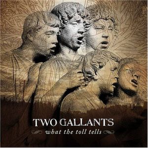 Album Two Gallants - What the Toll Tells