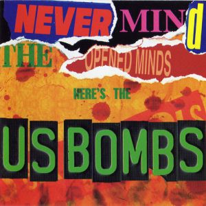 Album U.S. Bombs - Never Mind the Opened Minds