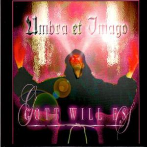 Album Gott Will Es - Umbra Et Imago