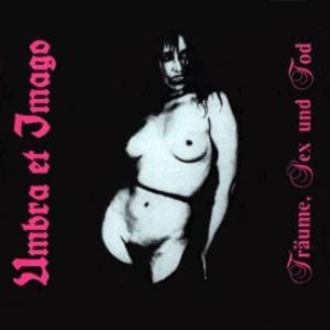 Album Träume, Sex und Tod - Umbra Et Imago
