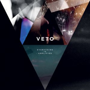 Album Everything Is Amplified - VETO