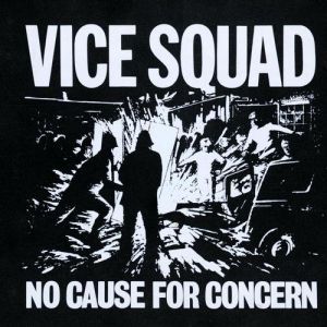 Album Vice Squad - No Cause for Concern