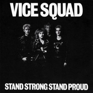 Album Vice Squad - Stand Strong Stand Proud