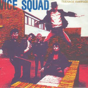 Vice Squad Teenage Rampage, 1984