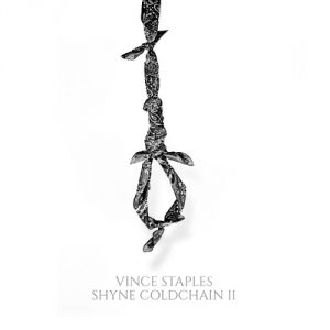 Vince Staples : Shyne Coldchain Vol. 2