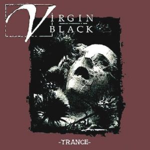 Album Virgin Black - Trance