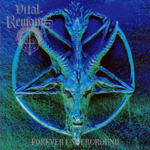 Album Forever Underground - Vital Remains