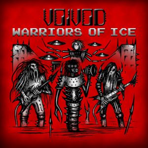 Album Voivod - Warriors of Ice