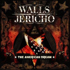 Walls of Jericho The American Dream, 2008