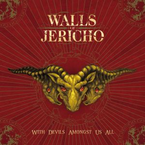 Album With Devils Amongst Us All - Walls of Jericho