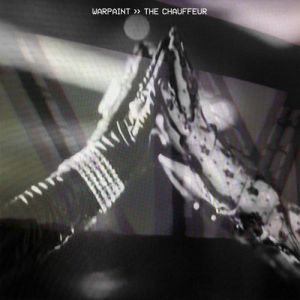 Album Warpaint - The Chauffeur