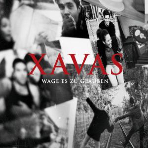 Album Xavas - Wage es zu glauben