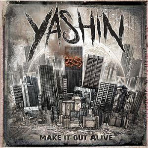 Album Make It Out Alive - Yashin