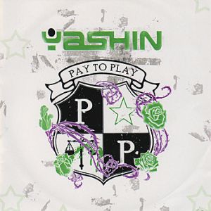 Album Pay to Play - Yashin