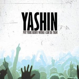 Album Yashin - Put Your Hands Where I Can See Them