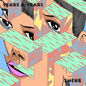 Years & Years Shine, 2015