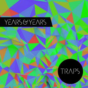 Album Traps - Years & Years