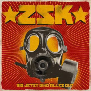 Album ZSK - Bis jetzt ging alles gut