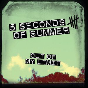 Album 5 Seconds of Summer - Out of My Limit