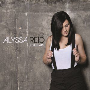 Album Alyssa Reid - If You Are