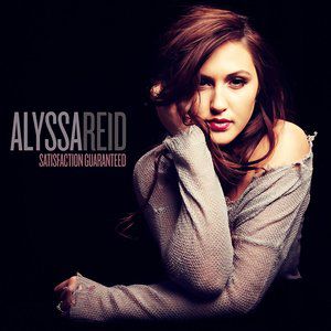 Album Alyssa Reid - Satisfaction Guaranteed