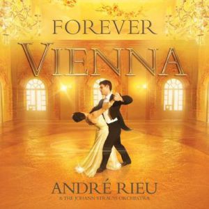 Album André Rieu - Forever Vienna