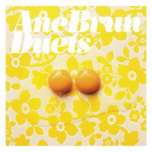 Album Ane Brun - Duets