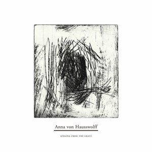 Album Anna von Hausswolff - Singing From the Grave