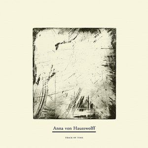 Album Anna von Hausswolff - Track of Time