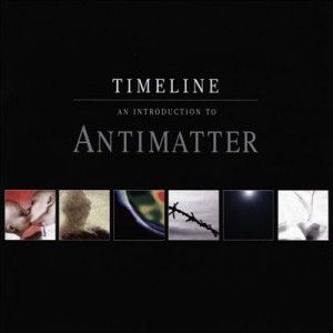 Album Antimatter - Timeline: An Introduction to Antimatter