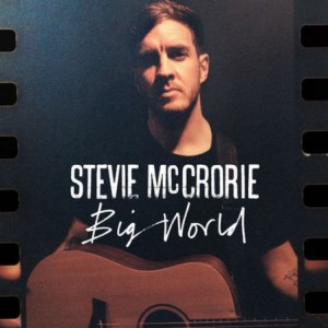 Stevie McCrorie Big World, 2016