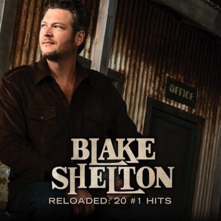 Blake Shelton Reloaded: 20 #1 Hits, 2015