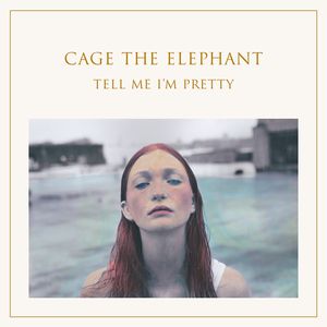 Album Cage the Elephant - Tell Me I
