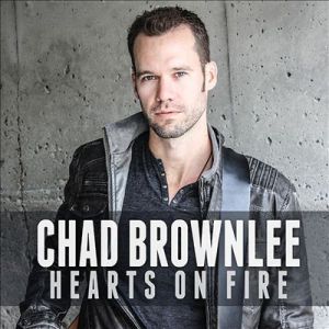 Album Chad Brownlee - Hearts on Fire