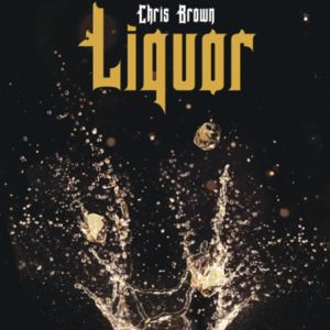 Album Chris Brown - Liquor