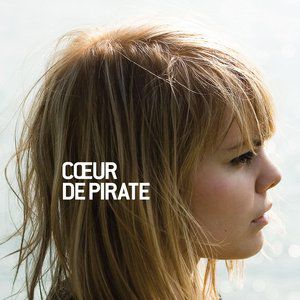 Album Cœur de Pirate - Cœur de pirate